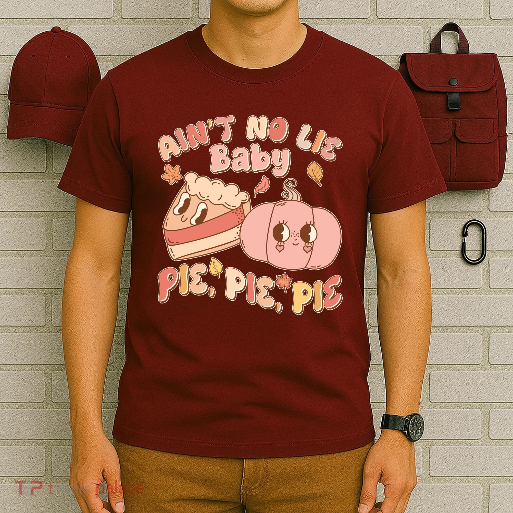 Cute Thanksgiving Aint No Lie Baby Pie Pie Pie Retro Cartoon Pumpkin Pie T-Shirt