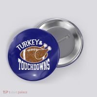 Cute Turkey And Touchdowns Funny Thanksgiving Football Button thumb 0
