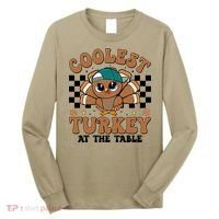 Coolest Turkey At The Table Retro Cute Thanksgiving Long Sleeve Shirt thumb 0
