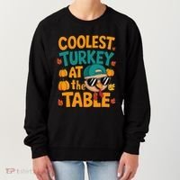 Coolest Turkey At The Table Funny Women's Sweatshirt thumb 0