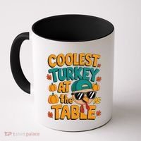 Coolest Turkey At The Table Funny Coffee Mug thumb 0
