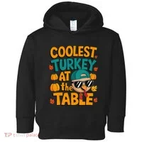 Coolest Turkey At The Table Funny Toddler Hoodie thumb 0