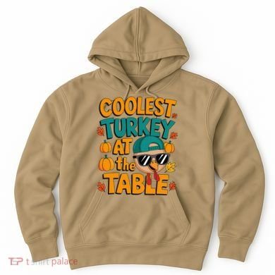 Coolest Turkey At The Table Funny Hoodie