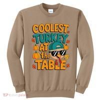 Coolest Turkey At The Table Funny Sweatshirt thumb 0