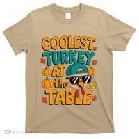 Coolest Turkey At The Table Funny T-Shirt thumb 0