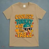 Coolest Turkey At The Table Funny T-Shirt thumb 5