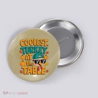 Coolest Turkey At The Table Funny Button thumb 0
