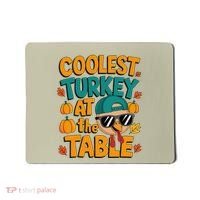 Coolest Turkey At The Table Funny Mousepad thumb 0