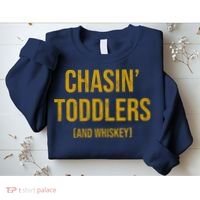 Chasin Toddlers And Whiskey Funny Parent Sweatshirt thumb 2