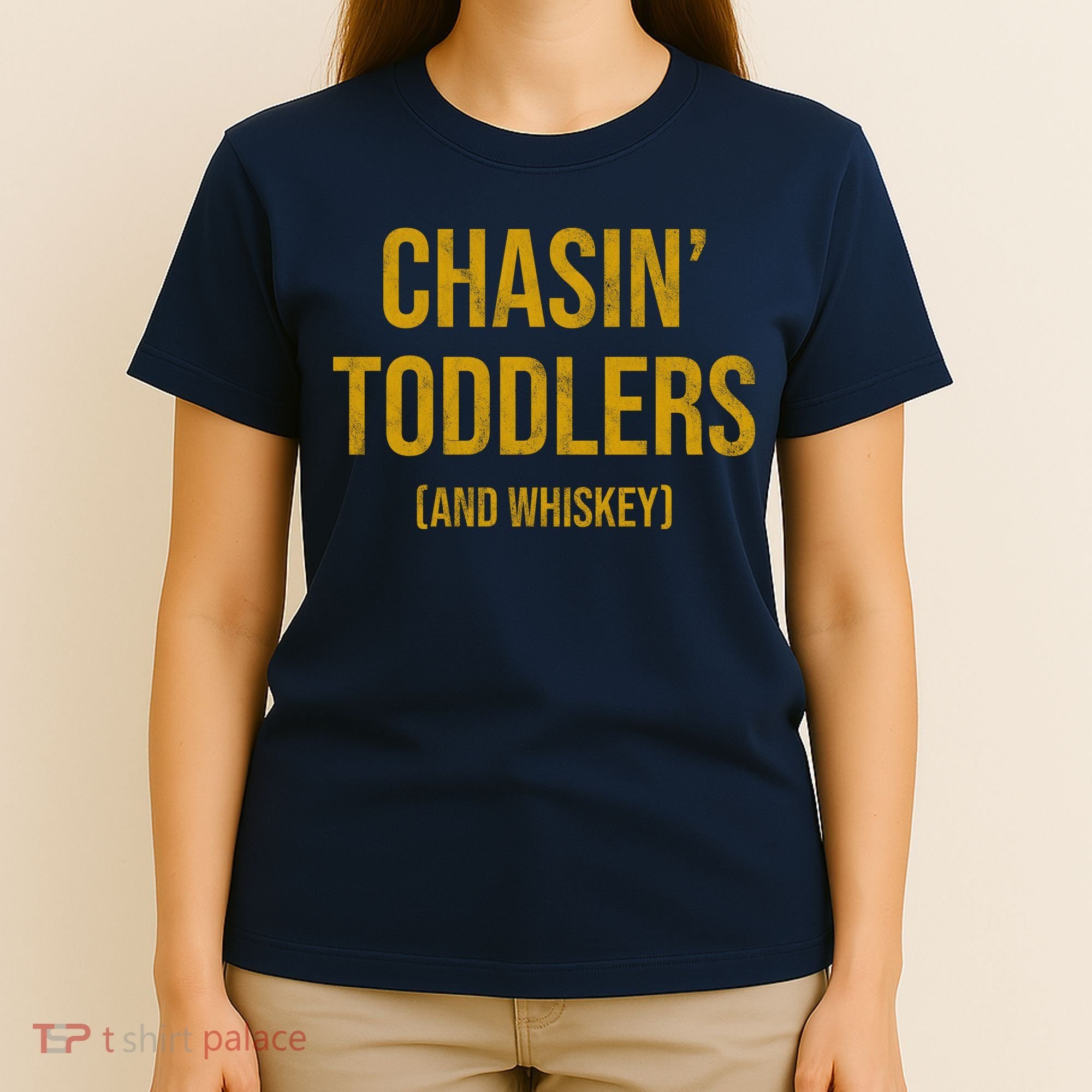 Chasin Toddlers And Whiskey Funny Parent T-Shirt