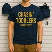 Chasin Toddlers And Whiskey Funny Parent T-Shirt thumb 6