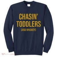 Chasin Toddlers And Whiskey Funny Parent Tall Sweatshirt thumb 0