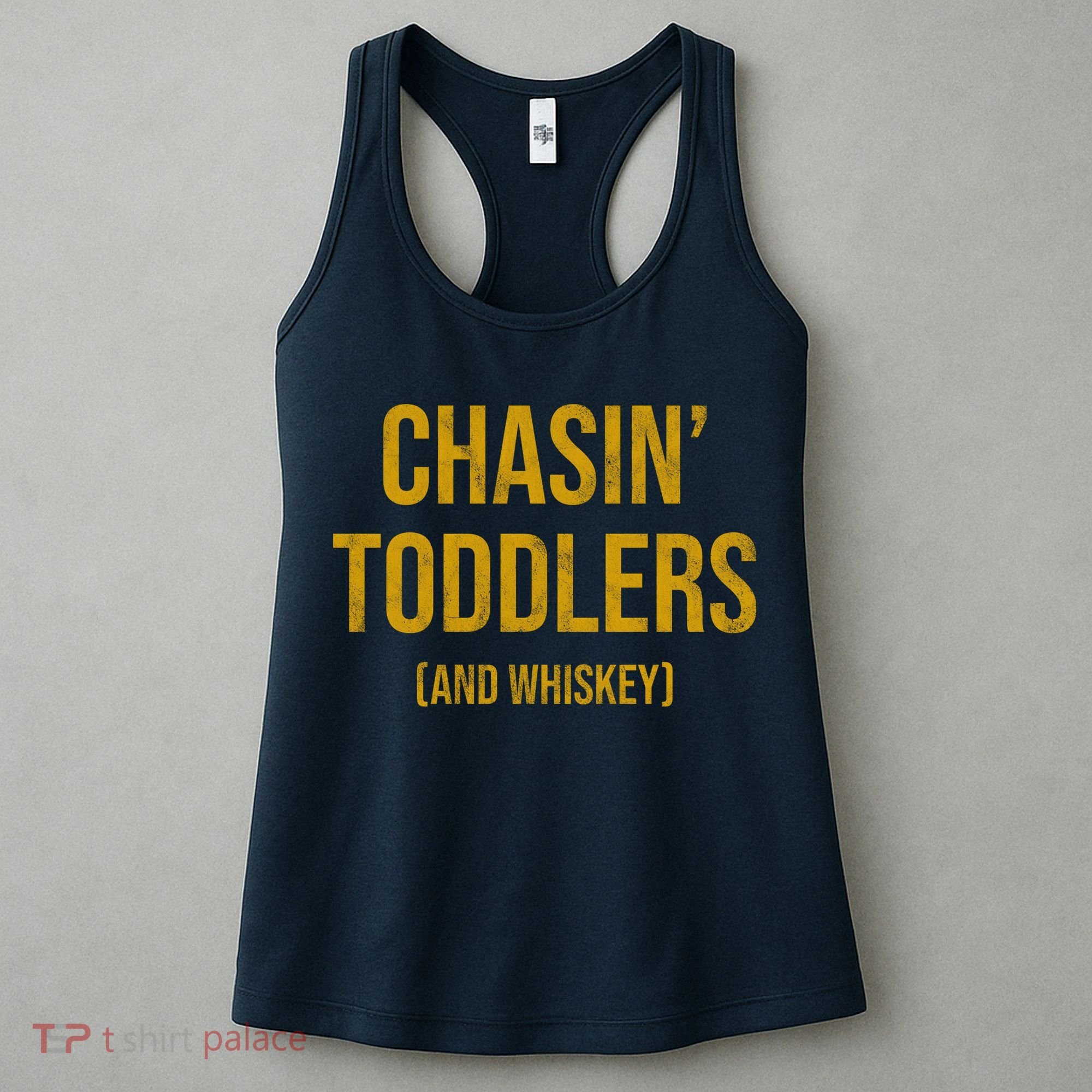 Chasin Toddlers And Whiskey Funny Parent Women's Tank Top