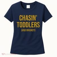 Chasin Toddlers And Whiskey Funny Parent Women's T-Shirt thumb 0