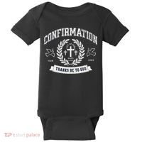 Confirmation Thanks Be To God Christian Catholic Jesus Baby Bodysuit thumb 0