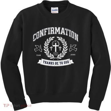 Confirmation Thanks Be To God Christian Catholic Jesus Kids Sweatshirt