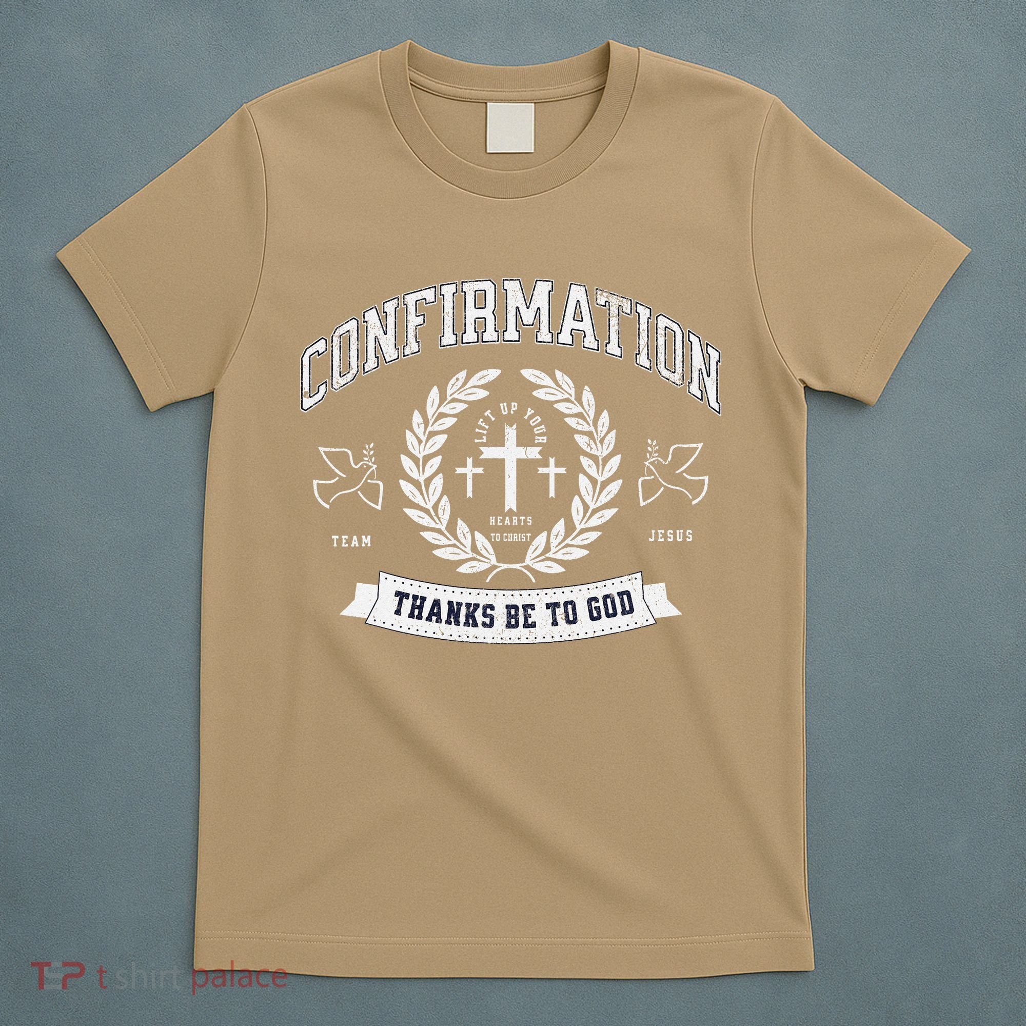 Confirmation Thanks Be To God Christian Catholic Jesus T-Shirt