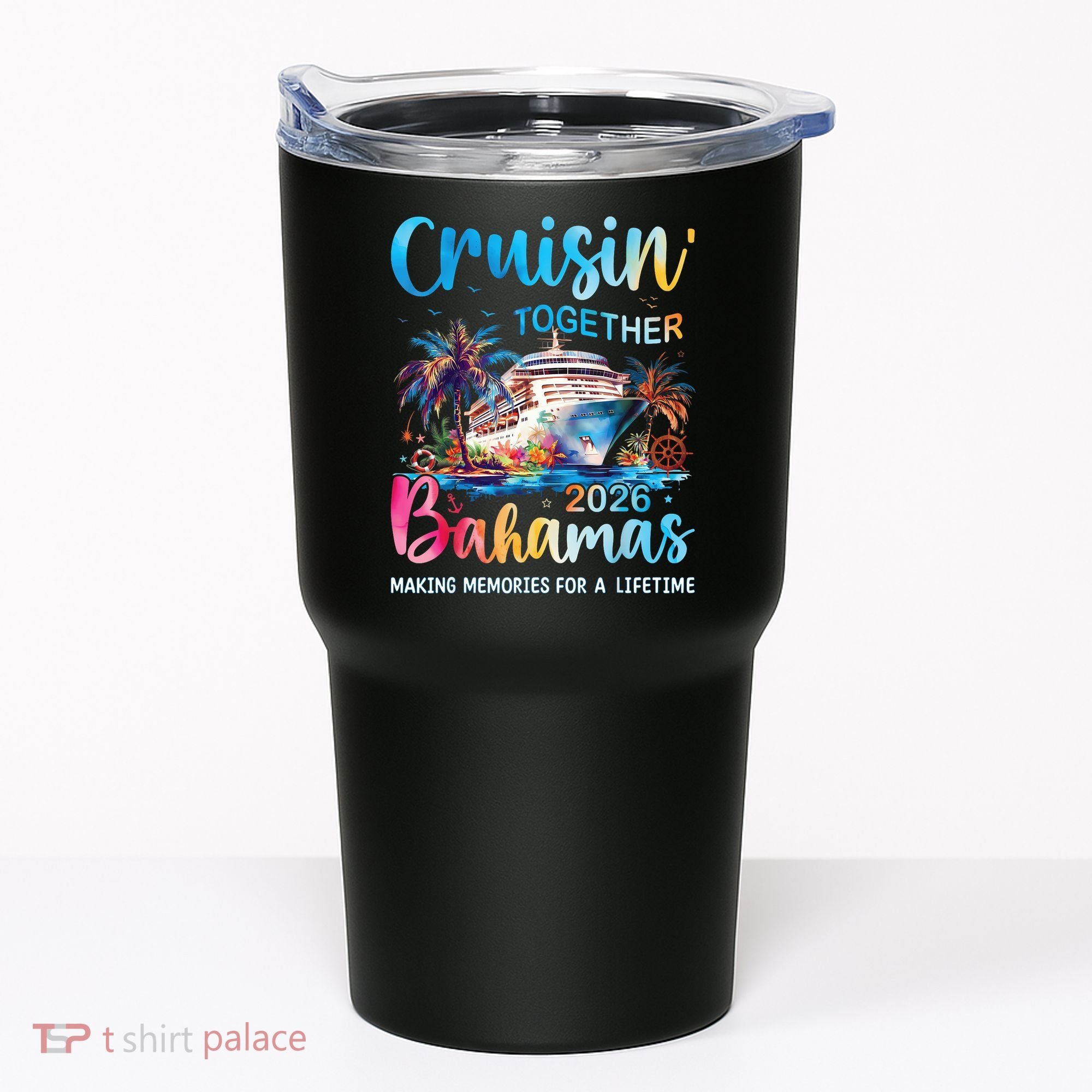 Cruisin Together Bahamas 2026 Making Memories For A Lifetime Tumbler