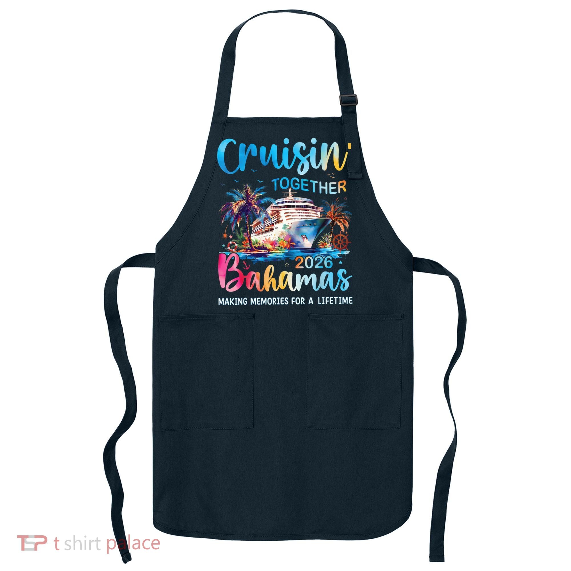Cruisin Together Bahamas 2026 Making Memories For A Lifetime Apron