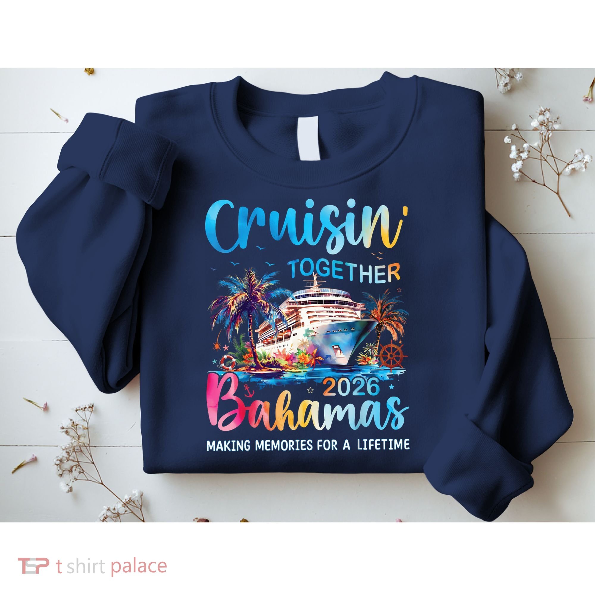 Cruisin Together Bahamas 2026 Making Memories For A Lifetime Sweatshirt