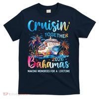 Cruisin Together Bahamas 2026 Making Memories For A Lifetime T-Shirt thumb 0