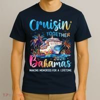Cruisin Together Bahamas 2026 Making Memories For A Lifetime T-Shirt thumb 3