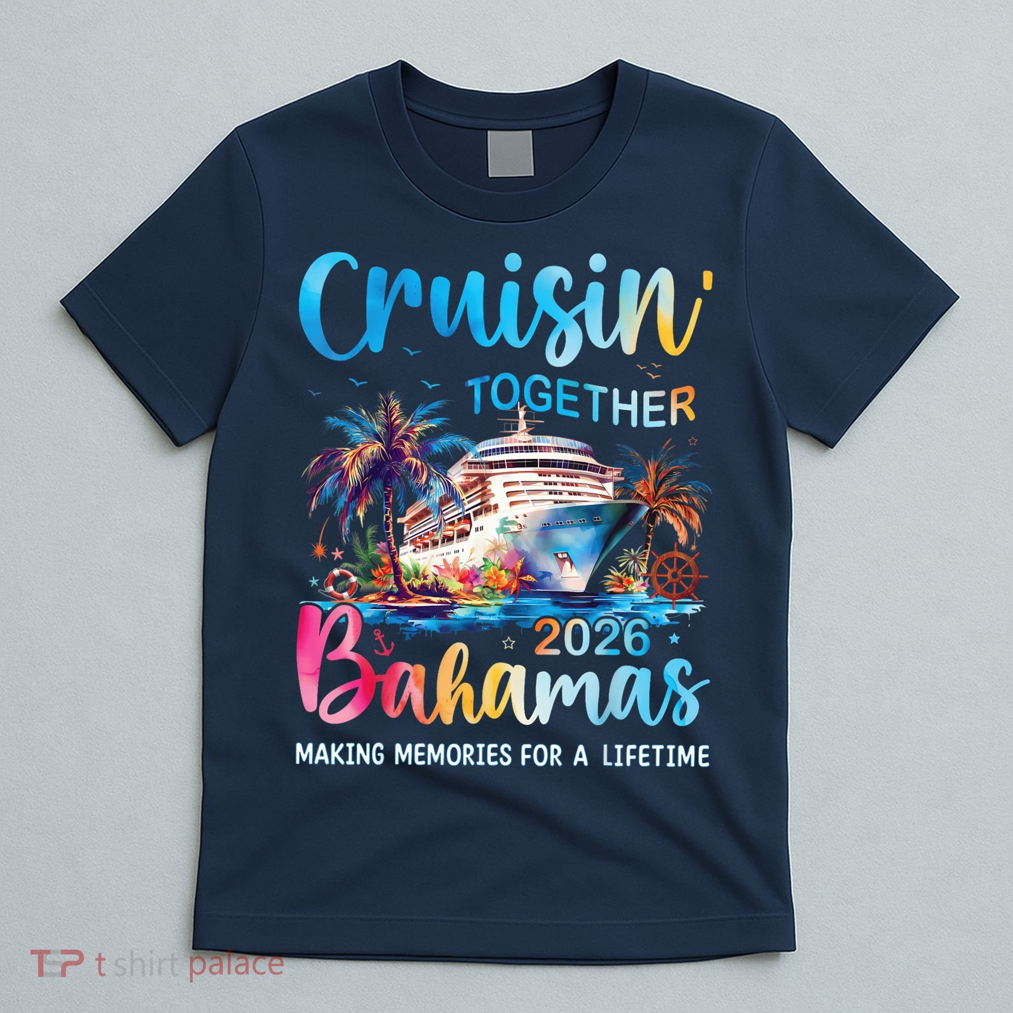 Cruisin Together Bahamas 2026 Making Memories For A Lifetime T-Shirt