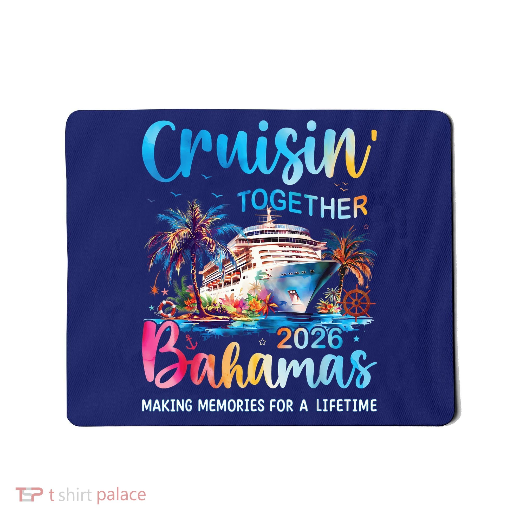 Cruisin Together Bahamas 2026 Making Memories For A Lifetime Mousepad