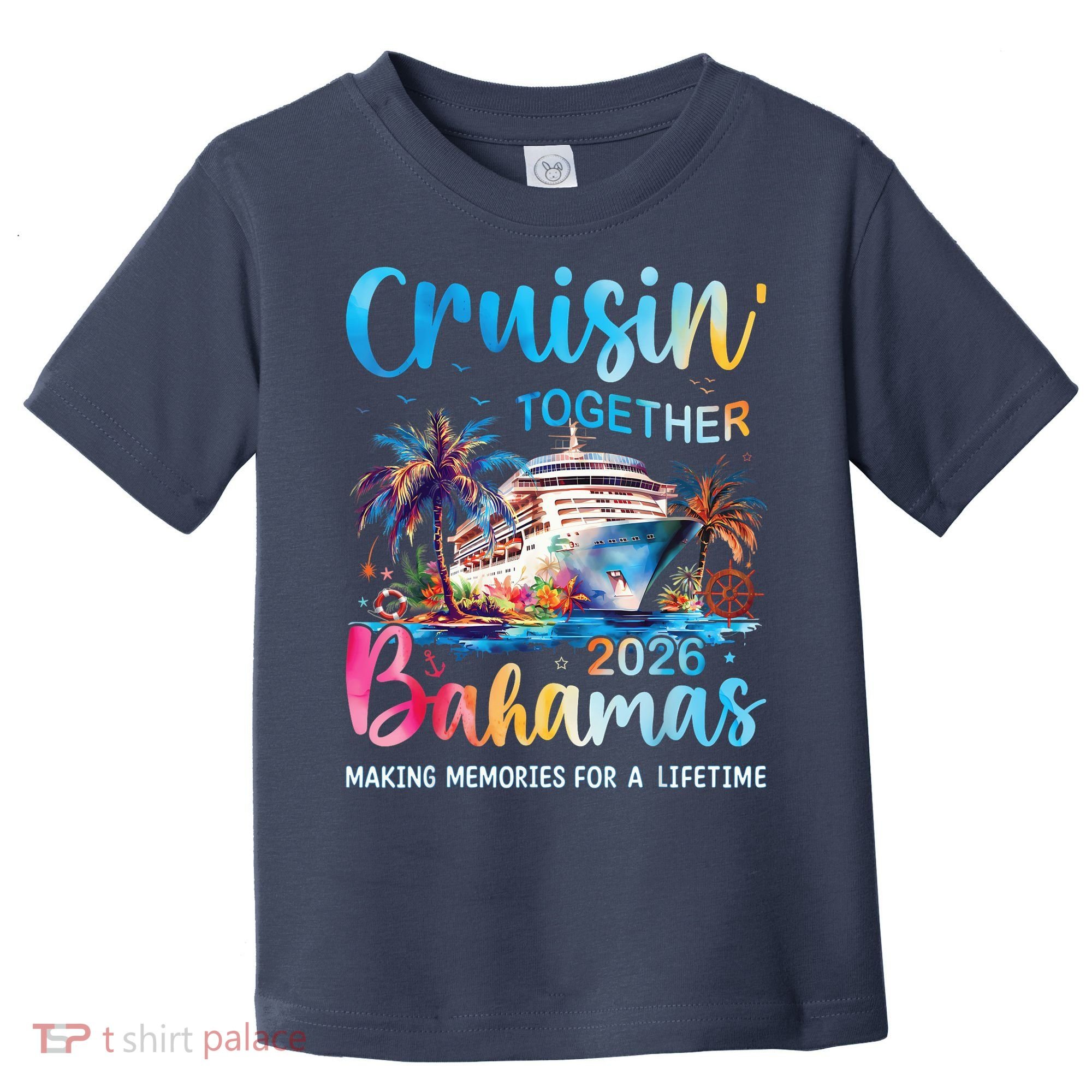 Cruisin Together Bahamas 2026 Making Memories For A Lifetime Toddler T-Shirt