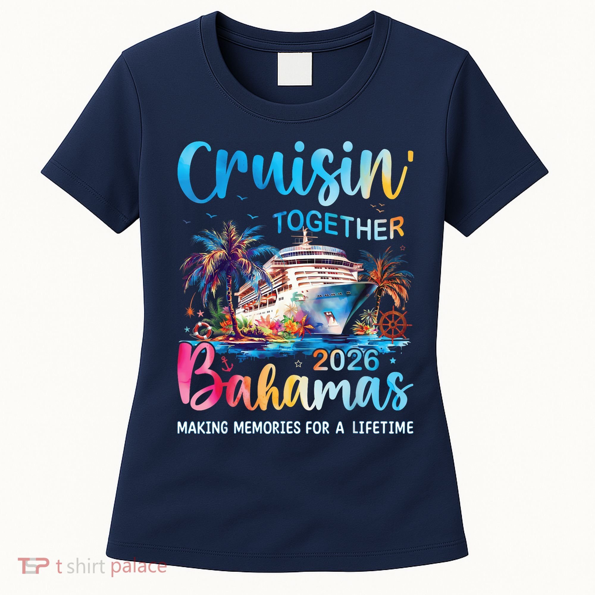 Cruisin Together Bahamas 2026 Making Memories For A Lifetime Women's T-Shirt
