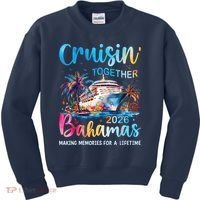 Cruisin Together Bahamas 2026 Making Memories For A Lifetime Kids Sweatshirt thumb 0