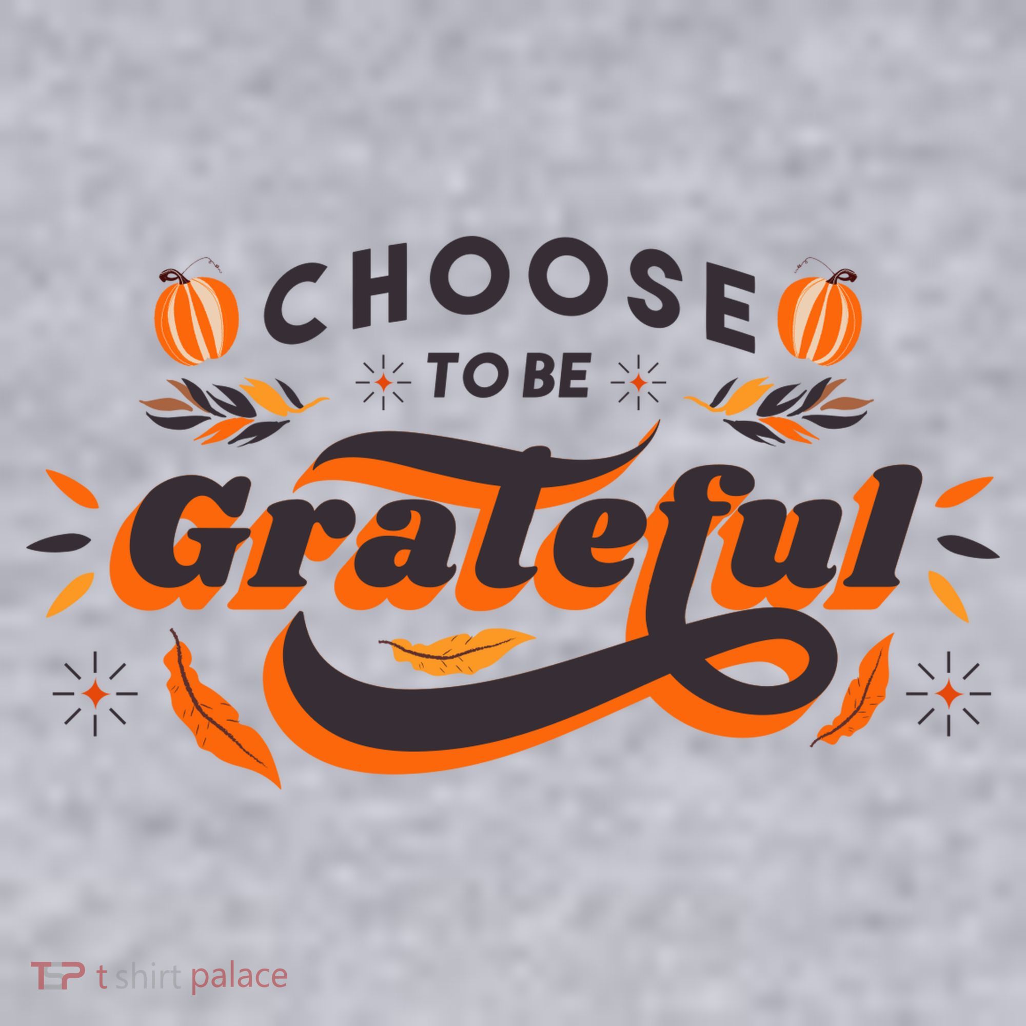 Choose To Be Grateful Pumpkin Women's Sweatshirt