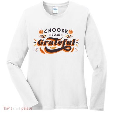 Choose To Be Grateful Pumpkin Women's Long Sleeve Shirt
