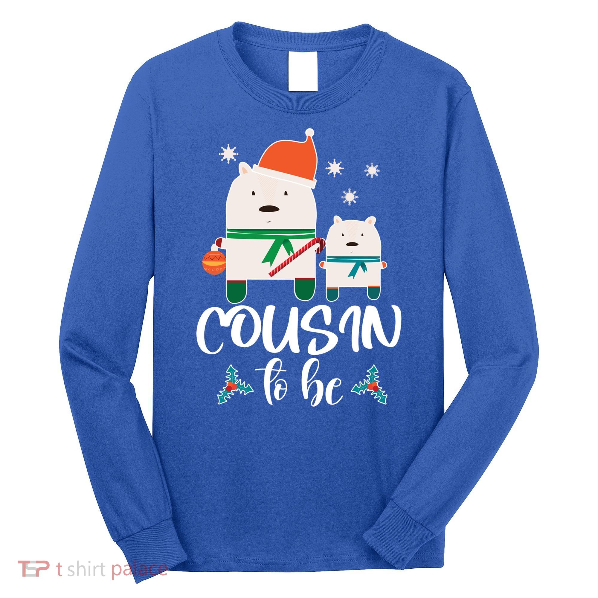 Cousin To Be Polar Bear Christmas Shower Cool Gift Long Sleeve Shirt