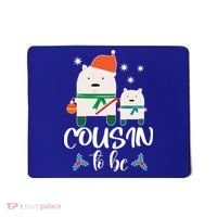 Cousin To Be Polar Bear Christmas Shower Cool Gift Mousepad thumb 0