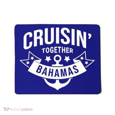 Cruisin Together Bahamas Gift Mousepad