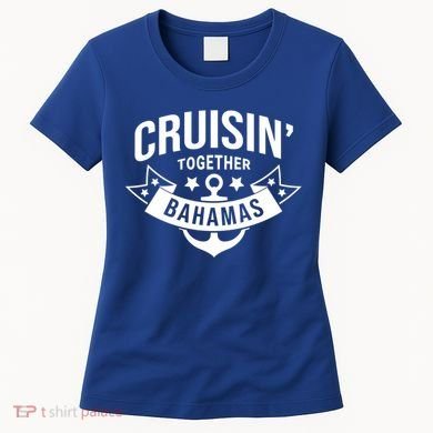 Cruisin Together Bahamas Gift Women's T-Shirt