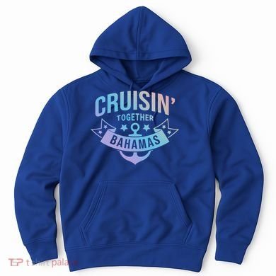 Cruisin Together Bahamas Gift Hoodie