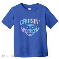Cruisin Together Bahamas Gift Toddler T-Shirt thumb 0