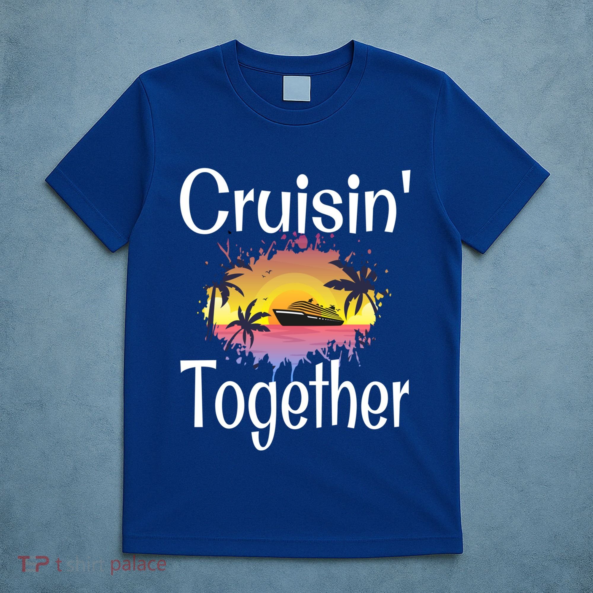 Cruisin Together Cruise Ship Vacation Couple Anniversary Cute Gift T-Shirt