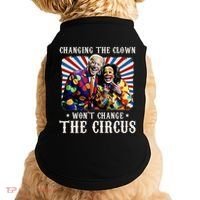 Changing The Clown WonT Change The Circus Kamala Clown Doggie Tank thumb 0