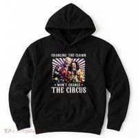 Changing The Clown WonT Change The Circus Kamala Clown Hoodie thumb 0