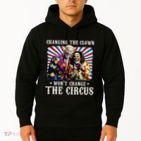 Changing The Clown WonT Change The Circus Kamala Clown Hoodie thumb 2