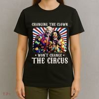 Changing The Clown WonT Change The Circus Kamala Clown T-Shirt thumb 4