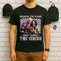 Changing The Clown WonT Change The Circus Kamala Clown T-Shirt thumb 6