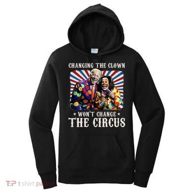 Changing The Clown WonT Change The Circus Kamala Clown Women's Hoodie