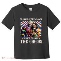 Changing The Clown WonT Change The Circus Kamala Clown Toddler T-Shirt thumb 0