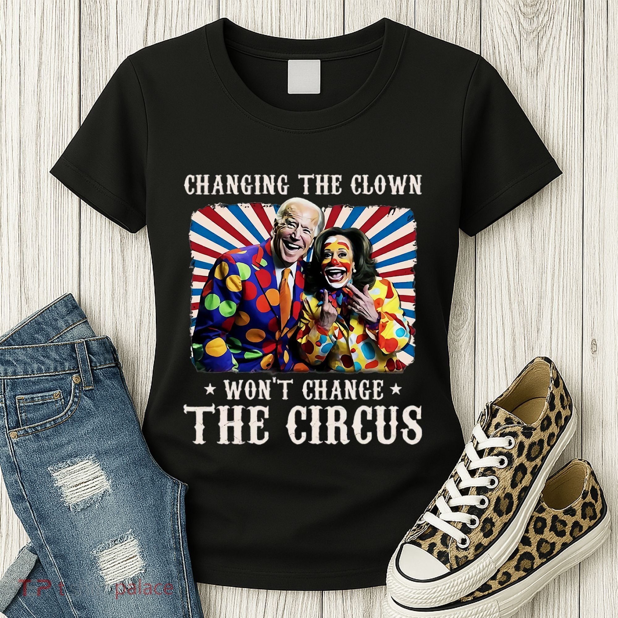 Changing The Clown WonT Change The Circus Kamala Clown Women's T-Shirt