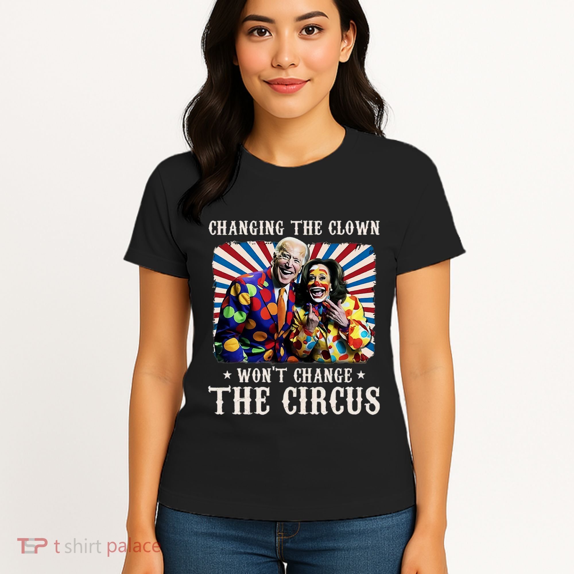 Changing The Clown WonT Change The Circus Kamala Clown Women's T-Shirt