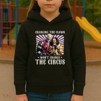 Changing The Clown WonT Change The Circus Kamala Clown Kids Hoodie thumb 3